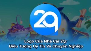 Logo Của Nhà Cái 2Q: Biểu Tượng Uy Tín Và Chuyên Nghiệp